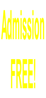 Admission  FREE!