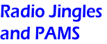 Radio Jingles  and PAMS